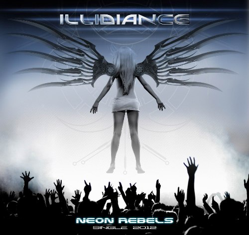 Illidiance - Neon Rebels [Single] (2012)