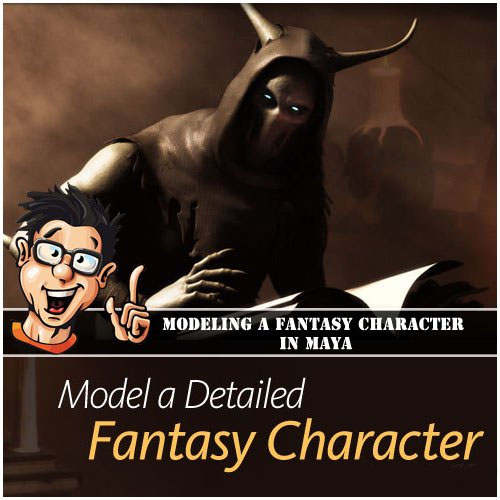 Creative Development Modeling a Fantasy Character in Maya by Digital-Tutors