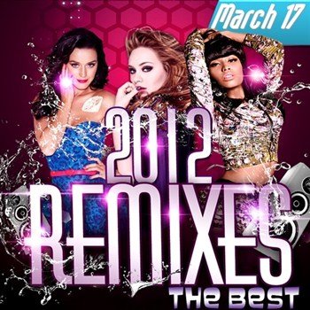 The Best Remixes March Vol.19 (2012)