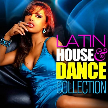 VA - Latin House  Dance Collection 2011 (2012)