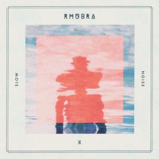 RHUBRA - Slow Noise (EP) (2012)