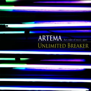 ARTEMA - Unlimited Breaker [single] (2012)
