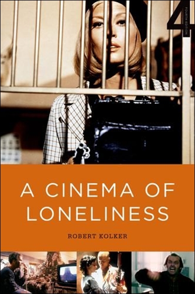 Robert Kolker - A Cinema of Loneliness