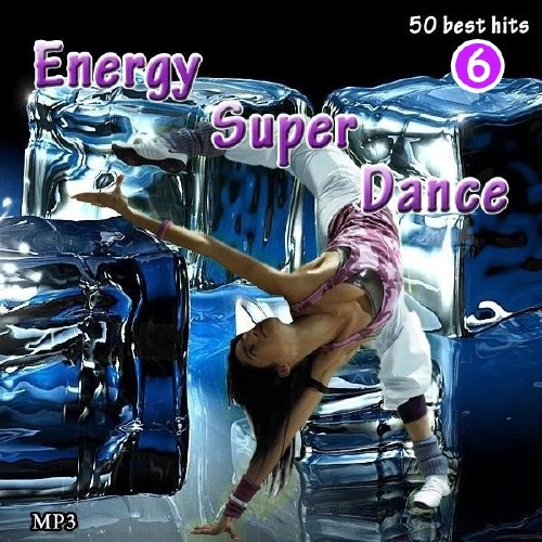 VA - Energy Super Dance Vol.6 (2012) MP3