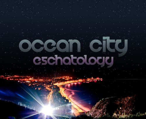 Ocean City -  Eschatology [EP] (2012)