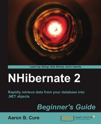 NHibernate 2.x Beginner039;s Guide