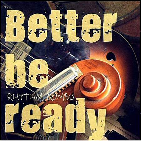 The Rhythm Bombs - Better Be Ready (2008)