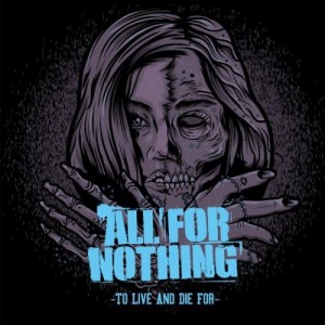 All For Nothing - To Live And Die For (2012)