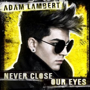 Adam Lambert feat. Bruno Mars - Never Close Our Eyes (Single) (2012)