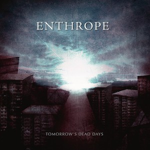 Enthrope - Tomorrow's Dead Days (2010)