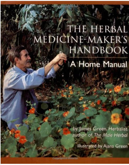 The Herbal Medicine-Maker039;s Handbook: A Home Manual
