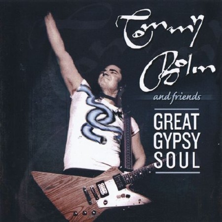 Tommy Bolin and Friends - Great Gypsy Soul (2012)