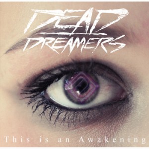 Dead Dreamers - This is an Awakening (EP) (2012)