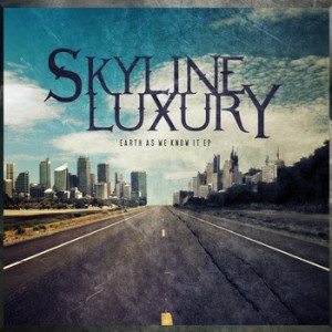 Skyline Luxury - Earth As We Know It [EP] (2012)