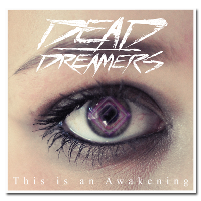 Dead Dreamers - This is an Awakening [EP] (2012)