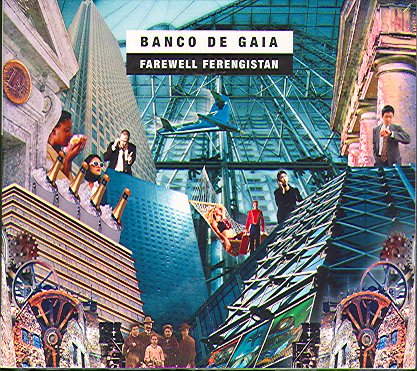 Banco de gaia - Farewell ferengistan (2006)