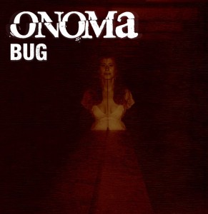 Onoma - Bug (Single) (2012)