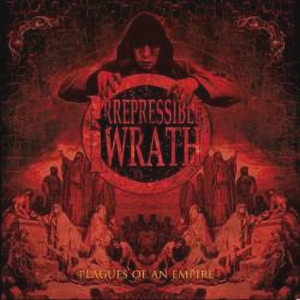 Irrepressible Wrath - Plagues Of An Empire [Demo] (2011)
