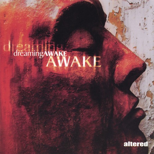 Altered - Dreaming Awake (2007)