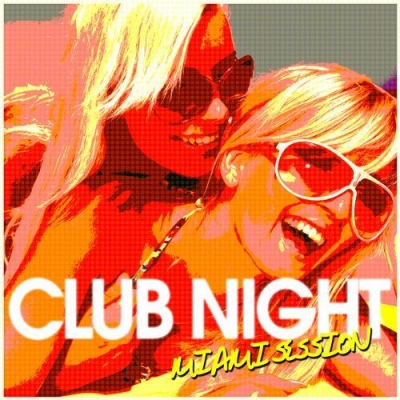VA - Club Night Miami Session (2012)