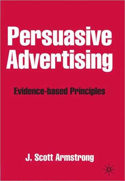 Persuasive Advertising - Evidence-based Principles