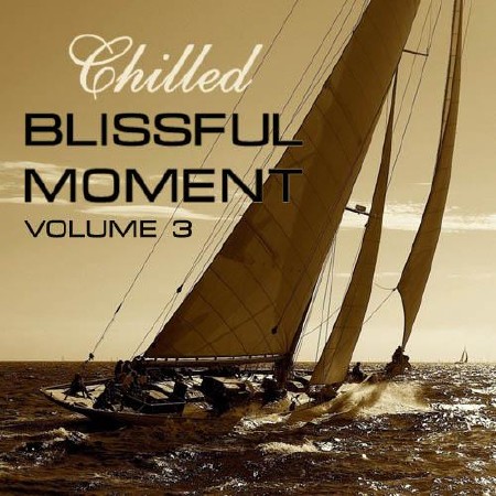 Chilled Blissful Moment Vol.3 