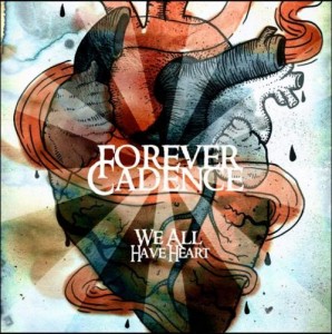 Forever Cadence - We All Have Heart [EP] (2012)