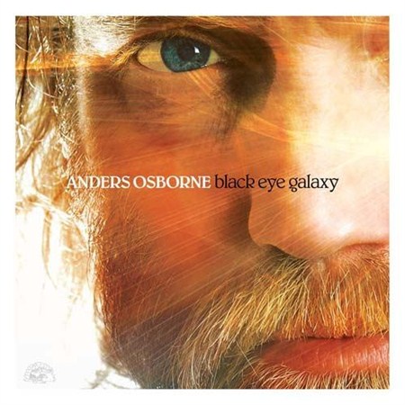 Anders Osborne - Black Eye Galaxy (2012)