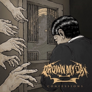 Drown My Day – Confessions (2013)