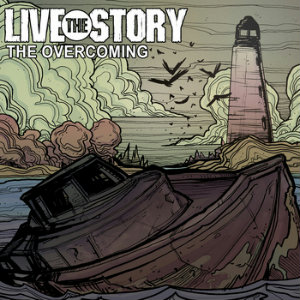 Live The Story - The Overcoming (EP) (2013)