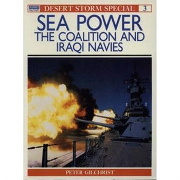 Sea Power: The Coalition and Iraqi Navies Peter Gilchrist