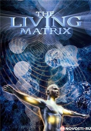  :   / The living matrix
