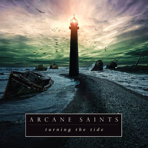 Arcane Saints - Turning The Tides (2013)