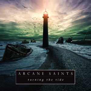 Arcane Saints - Turning The Tides (2013)
