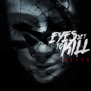 Eyes Set To Kill – Infected (New Song) (2013)