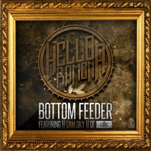 Hello Ramona – Bottom Feeder (feat. Sam Sky of Im King)  [New Song] (2013)