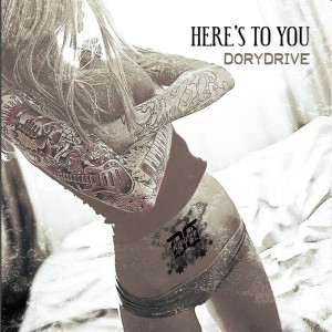 DoryDrive - Here's to You (Single) (2014)
