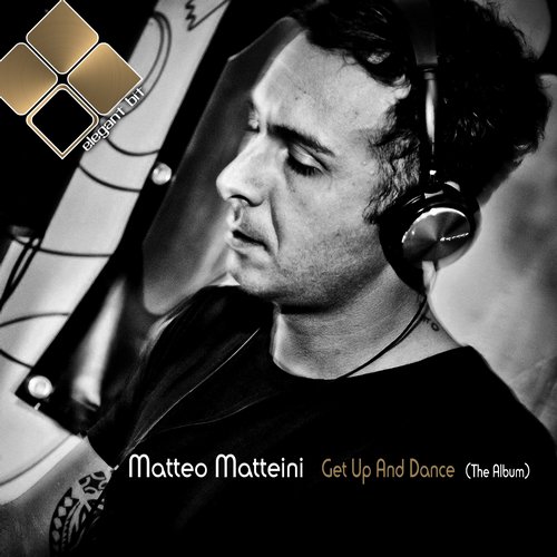 Matteo Matteini - Get Up And Dance (2014)