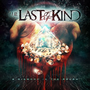 The Last Of Our Kind - A Diamond In The Rough (2012)