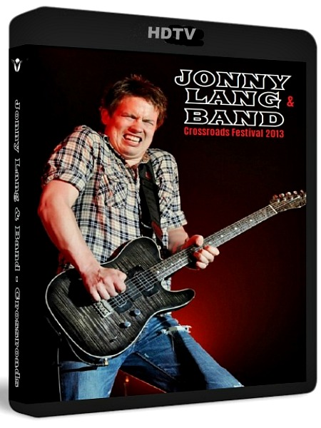 Jonny Lang & Band: Crossroads Festival (2013) HDTV 720p