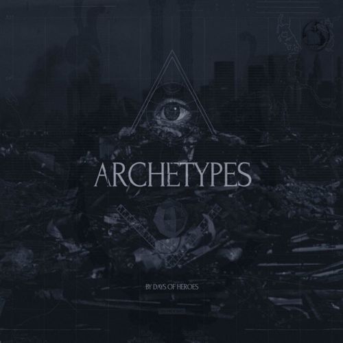 Days Of Heroes – Archetypes (2014)