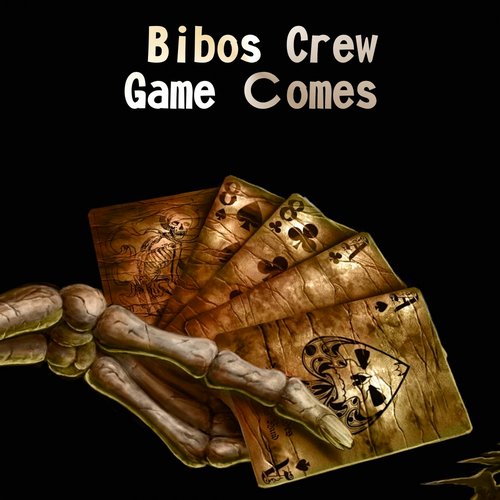 Bibos Crew - Game Comes (2014)