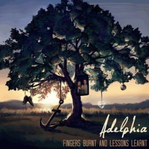 Adelphia - Fingers Burnt And Lessons Learnt (EP) (2013)