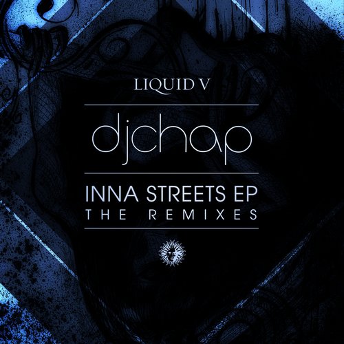 Dj Chap - Inna Streets EP: The Remixes (2014)