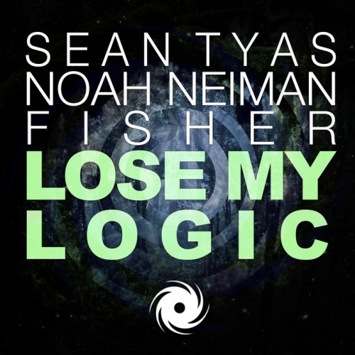 Sean Tyas And Noah Neiman Feat. Fisher - Lose My Logic (2013) FLAC