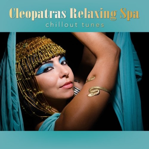 VA - Cleopatras Relaxing Spa Chillout Tunes (2014)