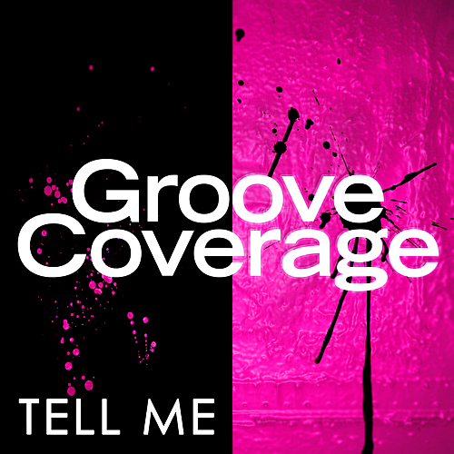Groove Coverage - Tell Me (2014)