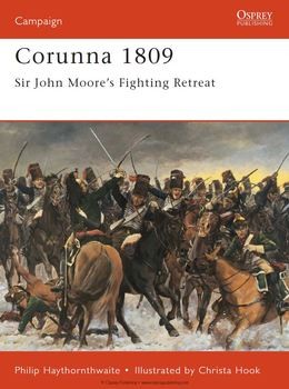 Corunna 1809: Sir John Moores Fighting Retreat (Osprey Campaign 83)