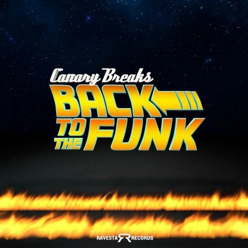 Canary Breaks - Back To The Funk (2014)