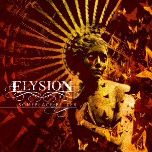 Elysion - Someplace Better (Limited Edition Digipak) (2014)